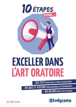 10 étapes pour... : exceller dans l'art oratoire