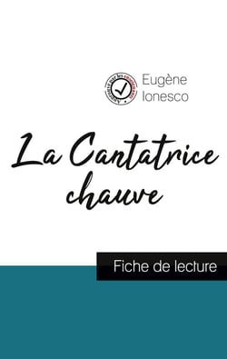 La cantatrice chauve de Eugène Ionesco (fiche de lecture et analyse complète de l'oeuvre)