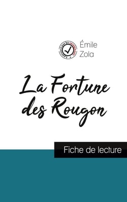 La fortune des Rougon de Emile Zola (fiche de lecture et analyse complète de l'oeuvre)
