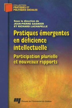 Pratiques émergentes en déficience intellectuelle - participation plurielle et nouveaux rapports