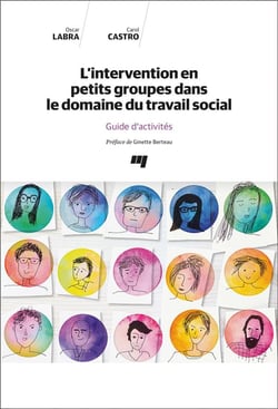 L'intervention en petits groupes dans le domaine du travail social - guide d'activités