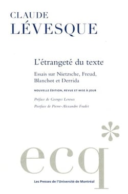 L'etrangete du texte - essais sur nietzsche, freud, blanchot et derrida