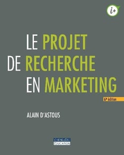 Le projet de recherche en marketing (6e édition)