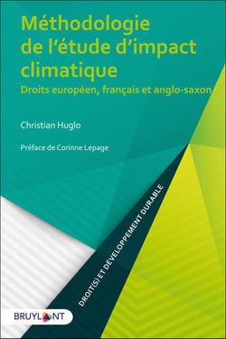 Méthodologie de l'étude d'impact climatique - droits européen, français et anglo-saxon