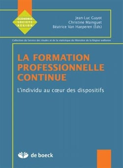 La formation professionnelle continue 1 : L'individu au coeur des dispositifs