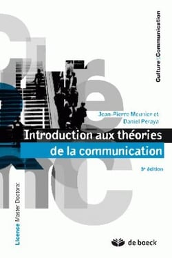Introduction aux théories de la communication - analyse semio-pragmatique de la communication (3e édition)
