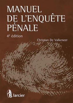 Manuel de l'enquête pénale (4e édition)
