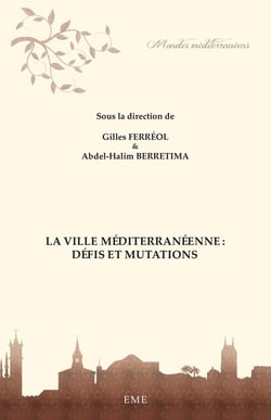 La ville méditerranéenne - défis et mutations