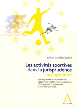 LES ACTIVITES SPORTIVES DANS LA JURISPRUDENCE EUROPEENNE