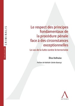 Le respect des principes fondamentaux de la procédure pénale face à des circonstances exceptionnelles : Le cas de la lutte contre le terrorisme