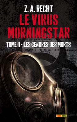 Le virus morningstar t.2 - les cendres