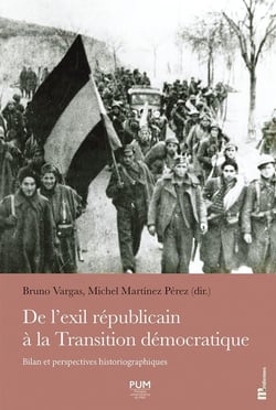 De l'exil républicain à la transition démocratique : Bilan et perspectives historiographiques
