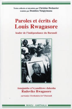Paroles et écrits de Louis Rwagasore, leader de l'indépendance du Burundi