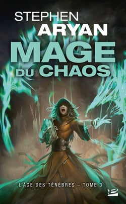 L'âge des ténèbres Tome 3 : mage du chaos