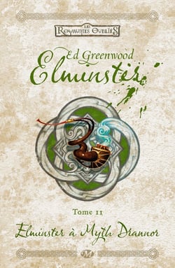 Les Royaumes Oubliés - Elminster Tome 2 : Elminster à Myth Drannor
