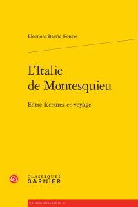 L'italie de montesquieu - entre lectures et voyage