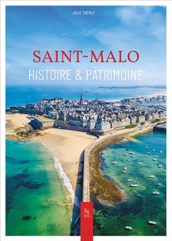 Saint-Malo : Histoire et patrimoine