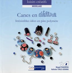 Canes en délire - irrésistibles idées en pâte polymère