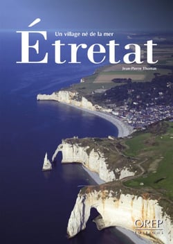 Etretat, un village né de la mer