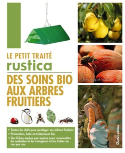 Le petit traité rustica des soins bio aux arbres fruitiers