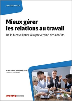 Mieux gérer les relations au travail : de la bienveillance à la prévention des conflits