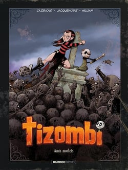 Tizombi Tome 3 : Amis mortels