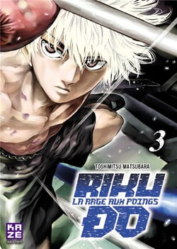 Riku-do - la rage aux poings t.3