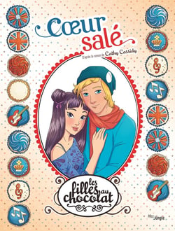 Les filles au chocolat Tome 7 : coeur salé
