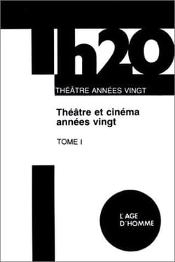 Theatre et cinema des annees vingt tome 1