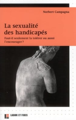 La sexualité des handicapés - faut-il seulement la tolérer ou aussi l'encourager ?