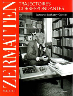 Maurice Zermatten : trajectoires correspondantes