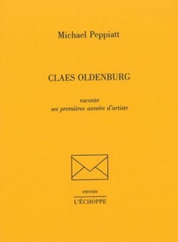 Claes Oldenburg : raconte ses premières années d'artiste