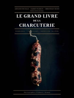 Le grand livre de la charcuterie