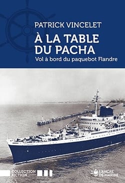 À la table du pacha : Vol à bord du paquebot Flandre