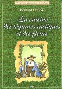 La cuisine des légumes rustiques et des fleurs