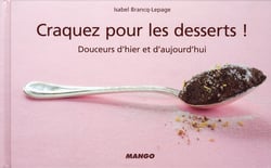 Craquez pour - craquez pour les desserts ! douceurs d'hier et d'aujourdhui