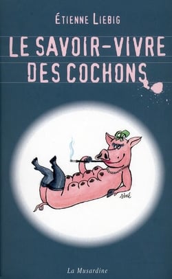 Savoir-Vivre Des Cochons (Le)