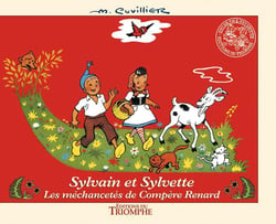 Sylvain et Sylvette Tome 1 : les méchancetés de compère Renard