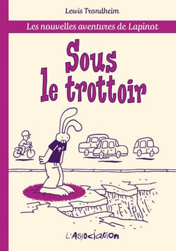 Les nouvelles aventures de Lapinot Tome 5.1 : sous le trottoir