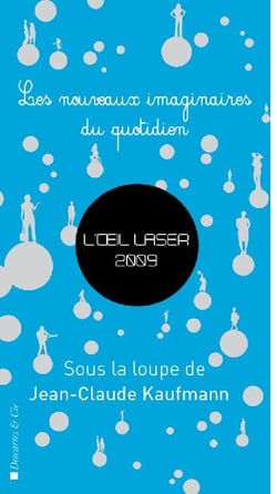 L'oeil laser - les nouveaux imaginaires du quotidien (édition 2009)
