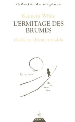 L'ermitage des brumes - Occident, Orient, et au-delà