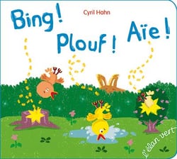 Bing ! Plouf ! Aie