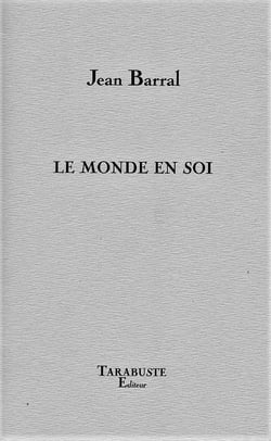 Le monde en soi t.i et t.ii - jean barral