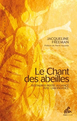 Le chant des abeilles - restaurer notre alliance avec l'abondance