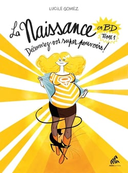 La naissance en BD Tome 1 : Découvrez vos super pouvoirs !