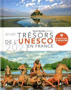 Trésors de l'Unesco en France : le patrimoine (édition 2021)