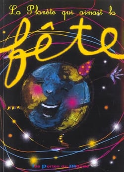La planete qui aimait la fete