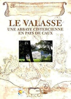 Le Valasse - une abbaye cistercienne en Pays de Caux