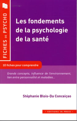 Les fondements de la psychologie de la santé - 10 fiches pour comprendre