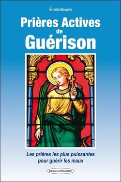 Prières actives de guérison - les meilleures prières pour susciter la guérison